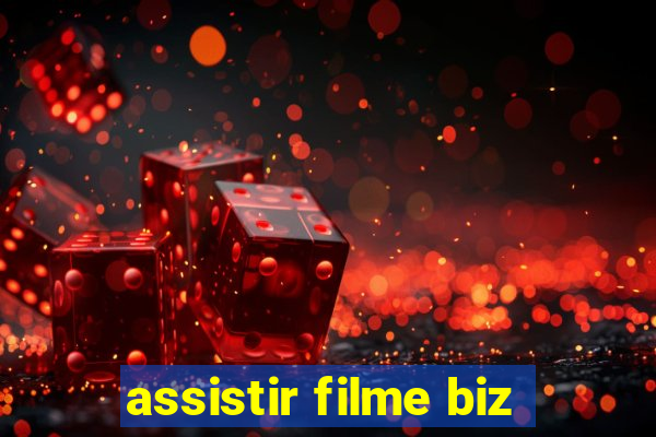 assistir filme biz